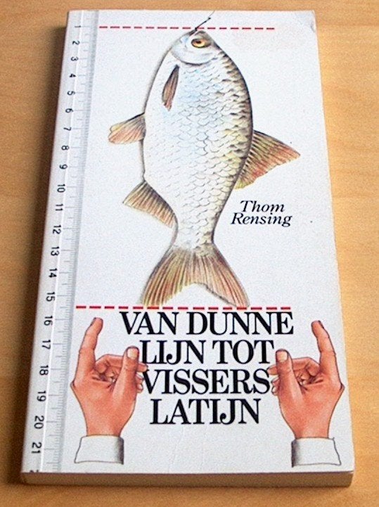 Van dunne lijn tot visserslatijn / Thom Rensing, Ophalen, Zo goed als nieuw