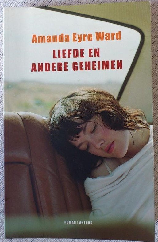 Liefde en andere geheimen - Amanda Eyre Ward - IZGST, Ophalen of Verzenden, Zo goed als nieuw, Amanda Eyre Ward, Wereld overig