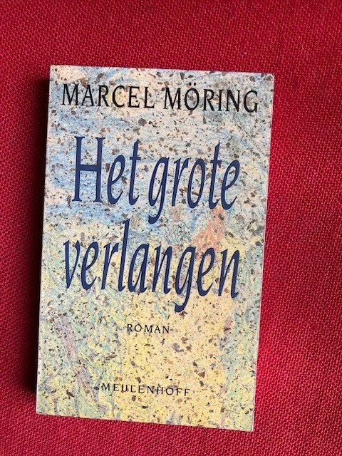 Het grote verlangen -marcel möring, Gelezen, België, Marcel möring, Ophalen of Verzenden