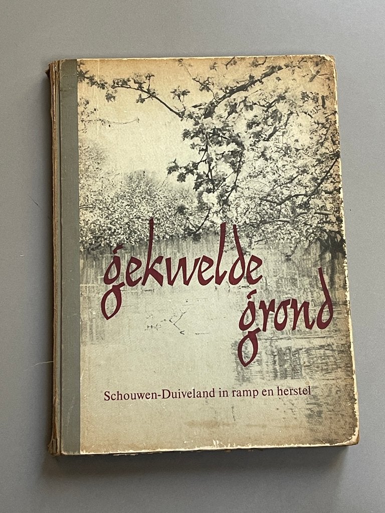 GEKWELDE GROND. Schouwen-Duiveland in ramp en herstel. 1958, Boeken, Ophalen of Verzenden, 20e eeuw of later, Zo goed als nieuw