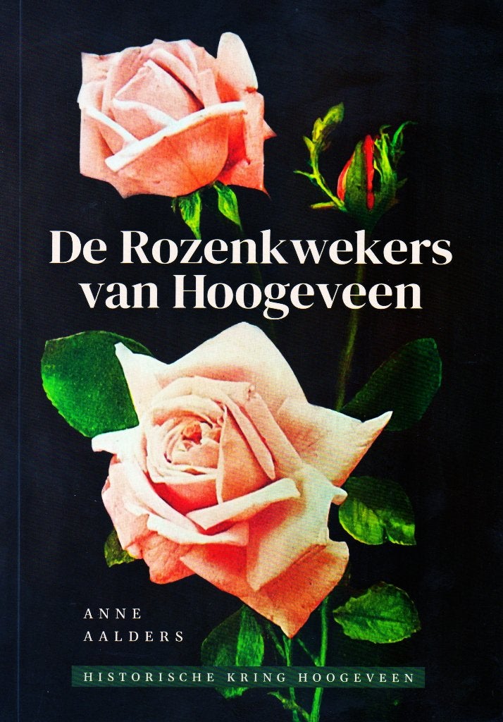 De Rozenkwekers van Hoogeveen - Anne Aalders / 9789074287173, 19e eeuw, Anne Aalders, Ophalen of Verzenden, Zo goed als nieuw