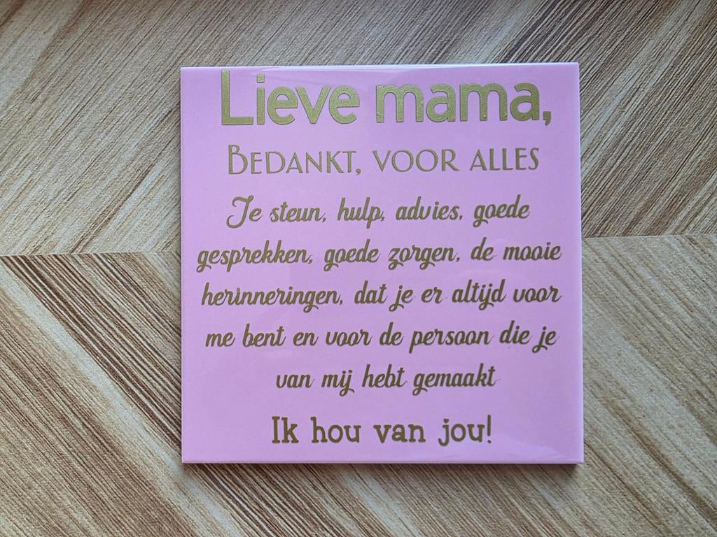 Lieve Mama Bedankt tegeltje Roze/ Goud, Ophalen of Verzenden, Nieuw, Roze
