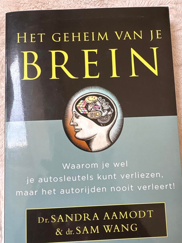 Het Geheim van je Brein - Dr. Sandra Aamodt & Dr. Sam Wang, Boeken, Ophalen, Zo goed als nieuw, Cognitieve psychologie
