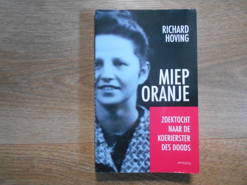 Richard Hoving Miep Oranje, Ophalen of Verzenden, Tweede Wereldoorlog, Zo goed als nieuw, Overige onderwerpen