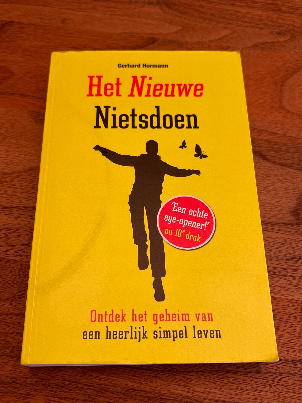 Het Nieuwe Nietsdoen - Gerhard Hormann (10e druk), Ophalen of Verzenden, Zo goed als nieuw, Nederland