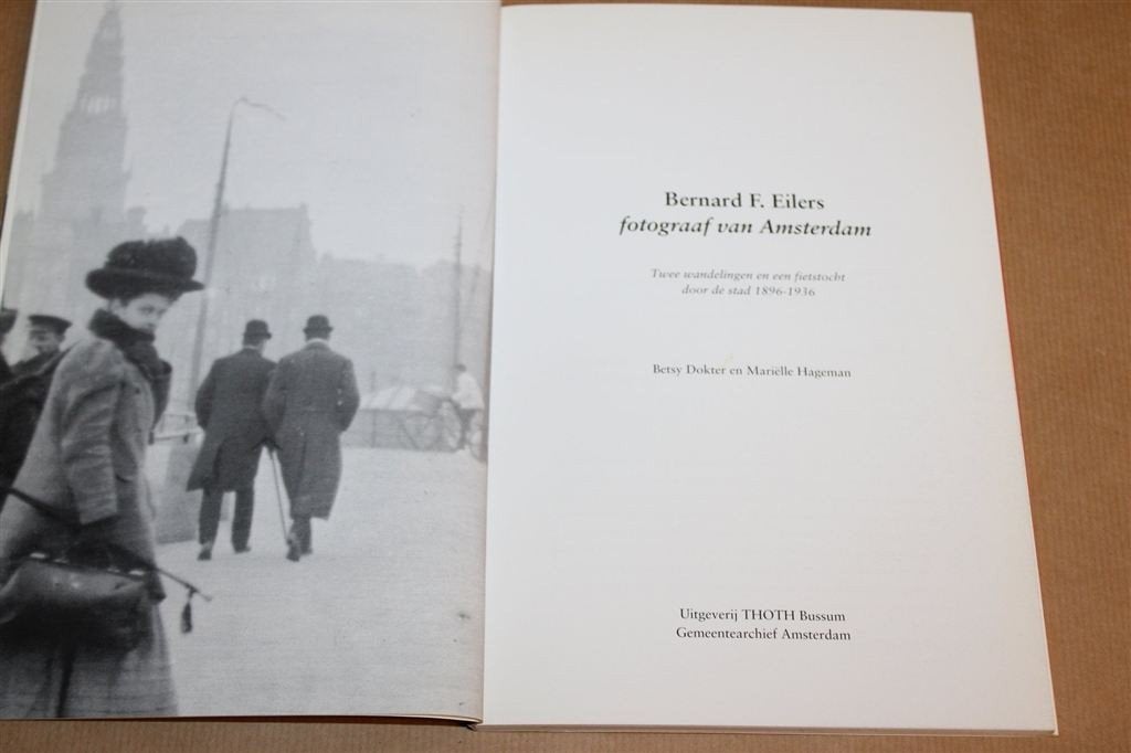 Bernard Eilers — Fotos van Amsterdam 1896-1936 Fotoboek, Ophalen of Verzenden, Gelezen