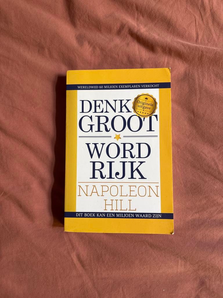 Denk Groot Word Rijk - Napoleon Hill (Originele uitgave), Boeken, Overige Boeken, Gelezen, Ophalen of Verzenden