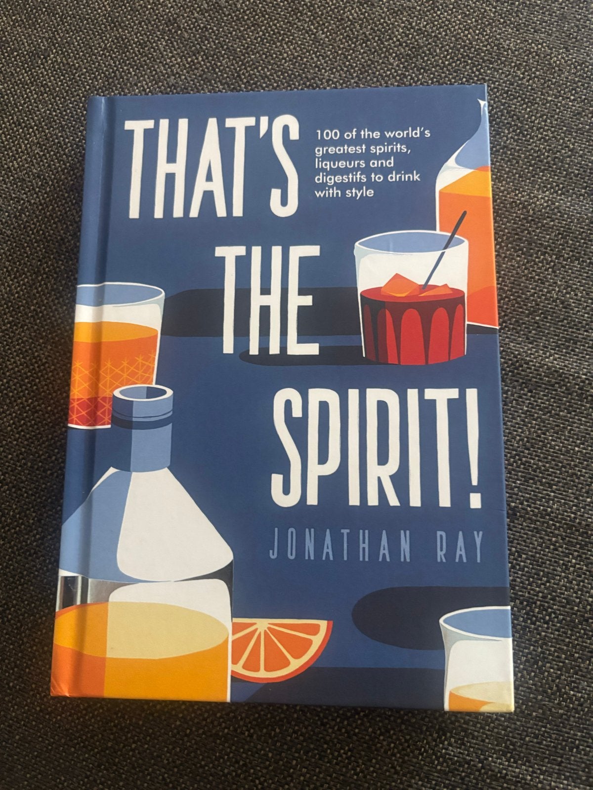That's the Spirit! - Jonathan Ray (Cocktailboek), Ophalen of Verzenden, Zo goed als nieuw, Overige typen