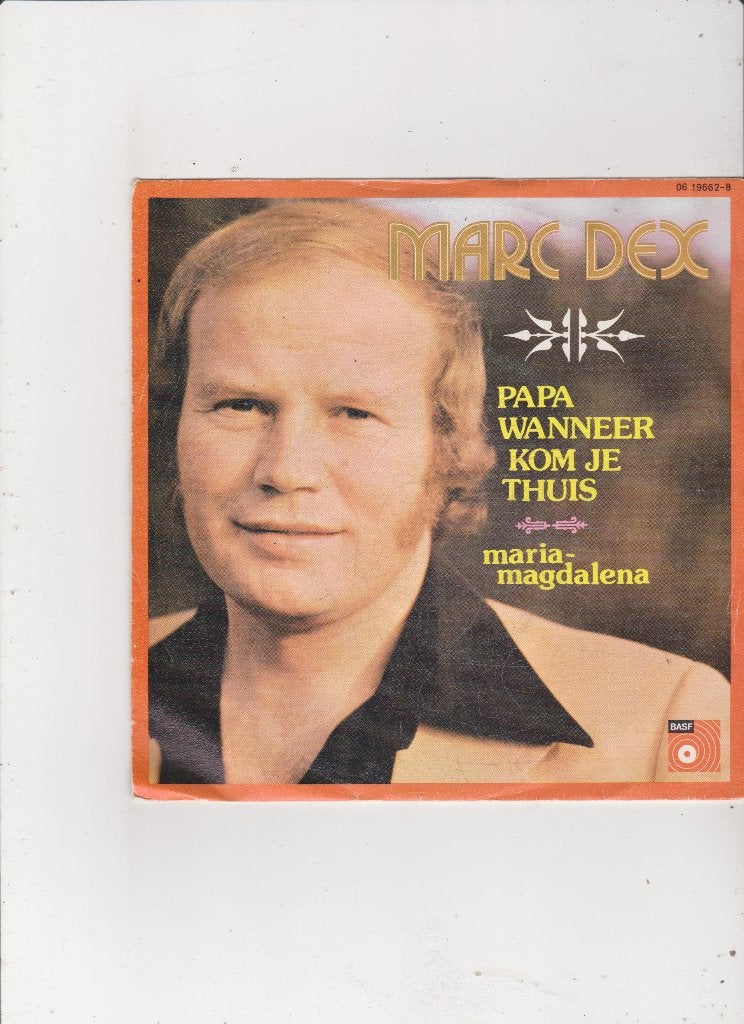 single Marc Dex - Papa wanneer kom je thuis, Ophalen of Verzenden, Gebruikt, 7 inch, Nederlandstalig