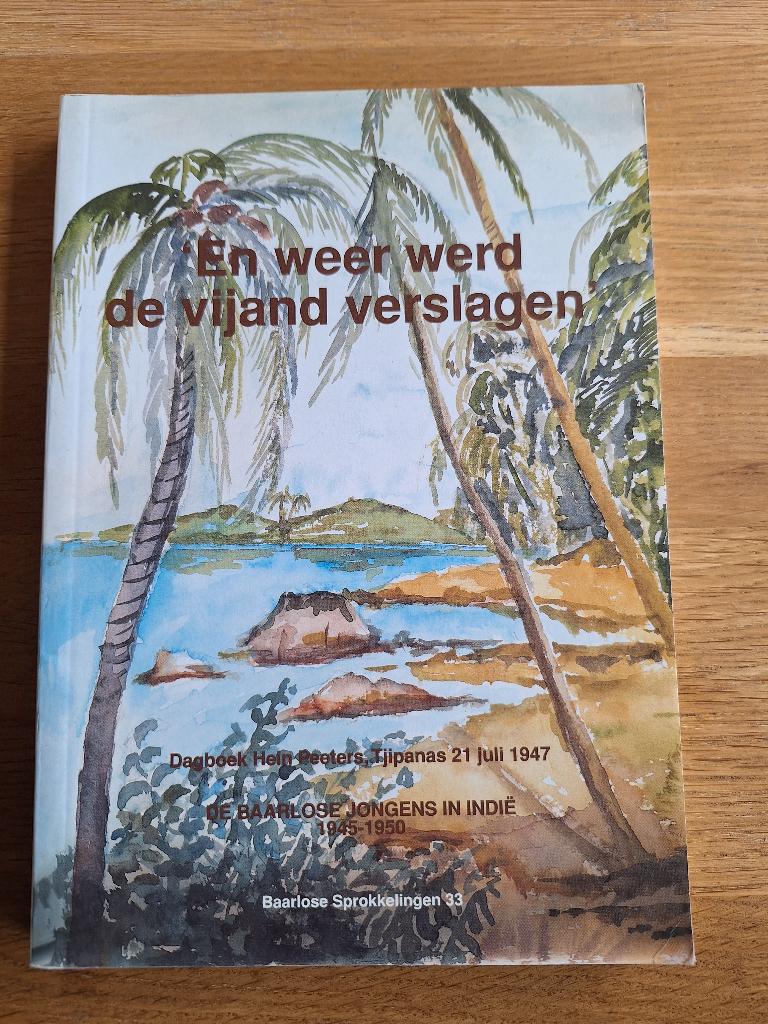 Tjipanas 21 juli 1947.De Baarlose jongens in Indië 1945-1950, Ophalen of Verzenden, Tweede Wereldoorlog, Gelezen, Overige onderwerpen