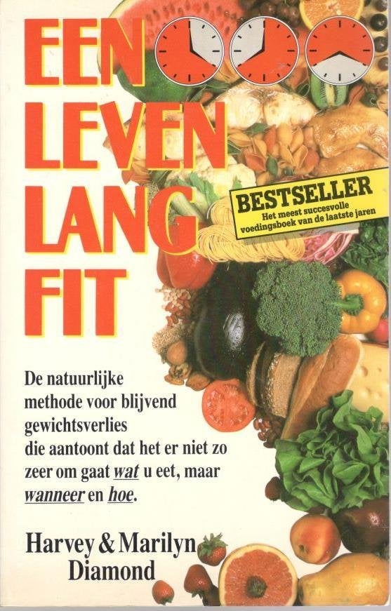 Harvey & Marilyn Diamond - Een leven lang fit / Bestseller., Boeken, Ophalen of Verzenden, Zo goed als nieuw