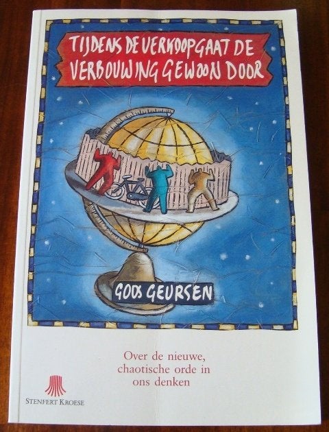 Tijdens de verkoop gaat de verbouwing gewoon door - Geursen, Ophalen of Verzenden, Zo goed als nieuw, Economie en Marketing, Goos Geursen