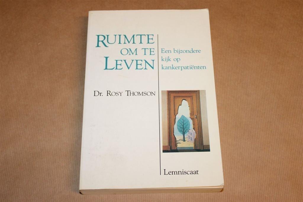 Ruimte om te Leven — Holistische Aanpak van Kanker [Bristol], Ophalen of Verzenden, Gelezen