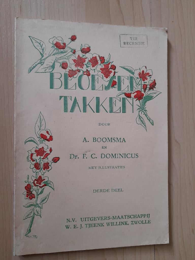 BLOESEMTAKKEN door A Boomsma ea Derde deel, Boeken, Ophalen of Verzenden, Gelezen