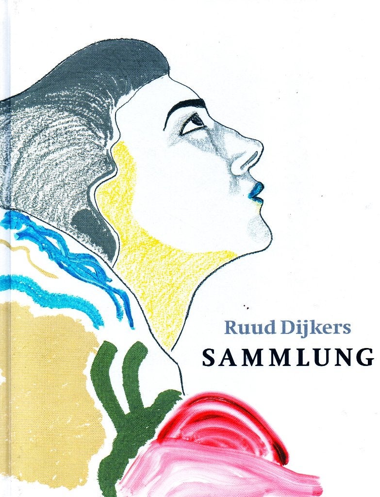 Sammlung - Ruud Dijkers / 1e Druk 2017, Ophalen of Verzenden, Zo goed als nieuw, Ruud Dijkers, Schilder- en Tekenkunst