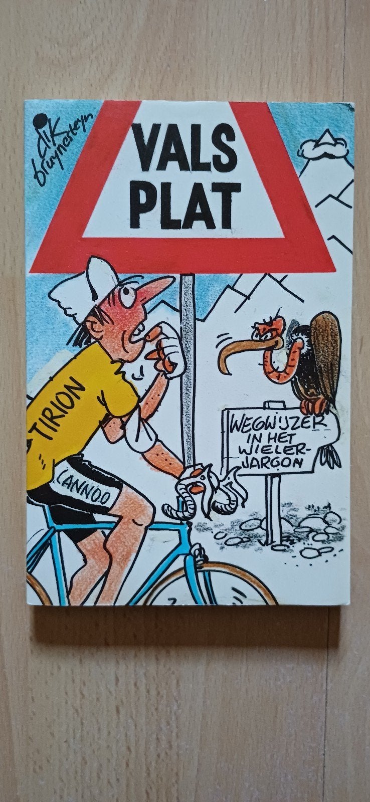Vals Plat - Dik Bruynesteyn - Wielerjargon Humor, Boeken, Ophalen of Verzenden, Zo goed als nieuw, Dik Bruynesteyn, Anekdotes en Observaties