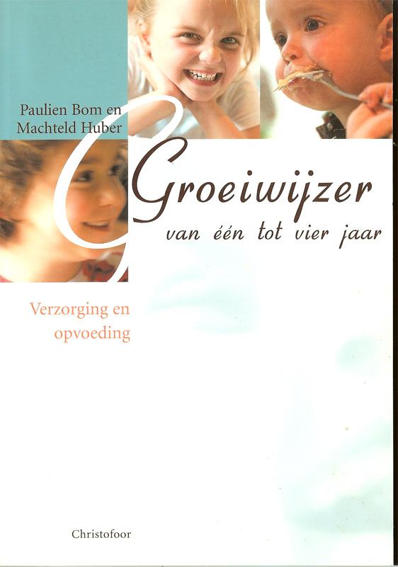 Groeiwijzer van één tot vier jaar Paulien Bom Machteld Huber, Ophalen of Verzenden, Gelezen