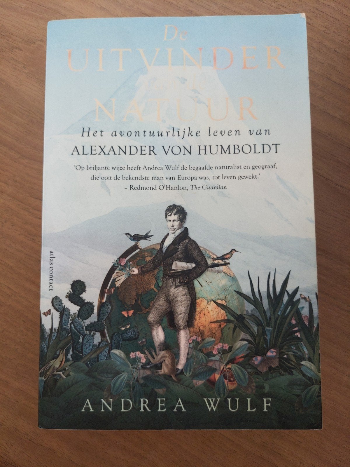 De Uitvinder van de Natuur: Alexander von Humboldt, Boeken, Ophalen, Gelezen, Natuur algemeen, Andrea Wulf
