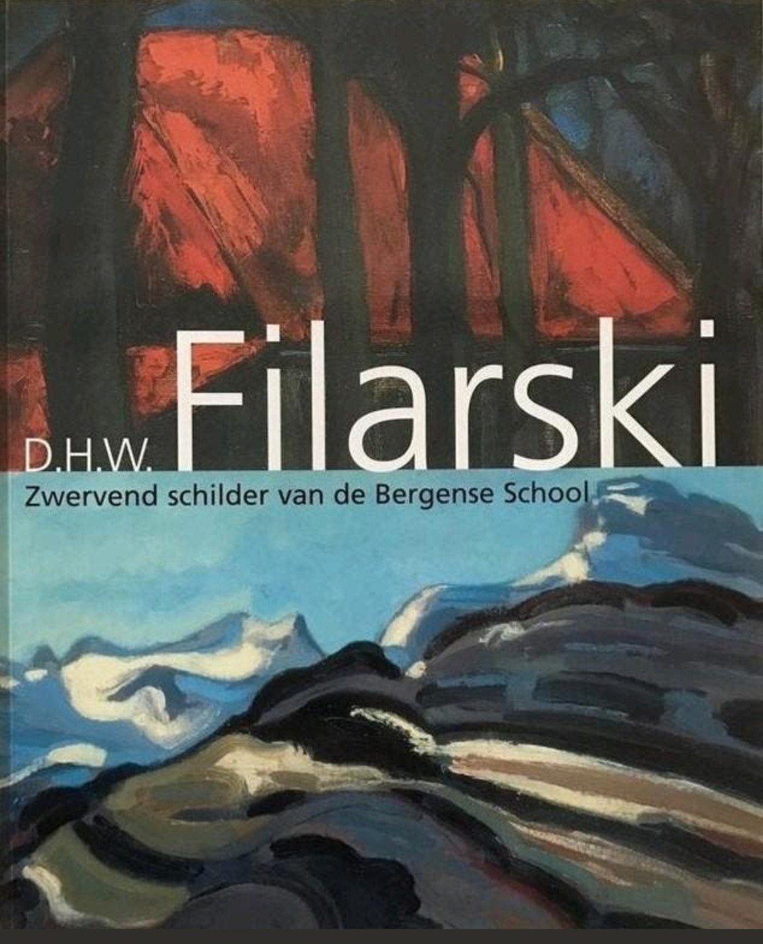 DIRK FILARSKI Zwervend schilder van de Bergense School., Verzenden, Zo goed als nieuw