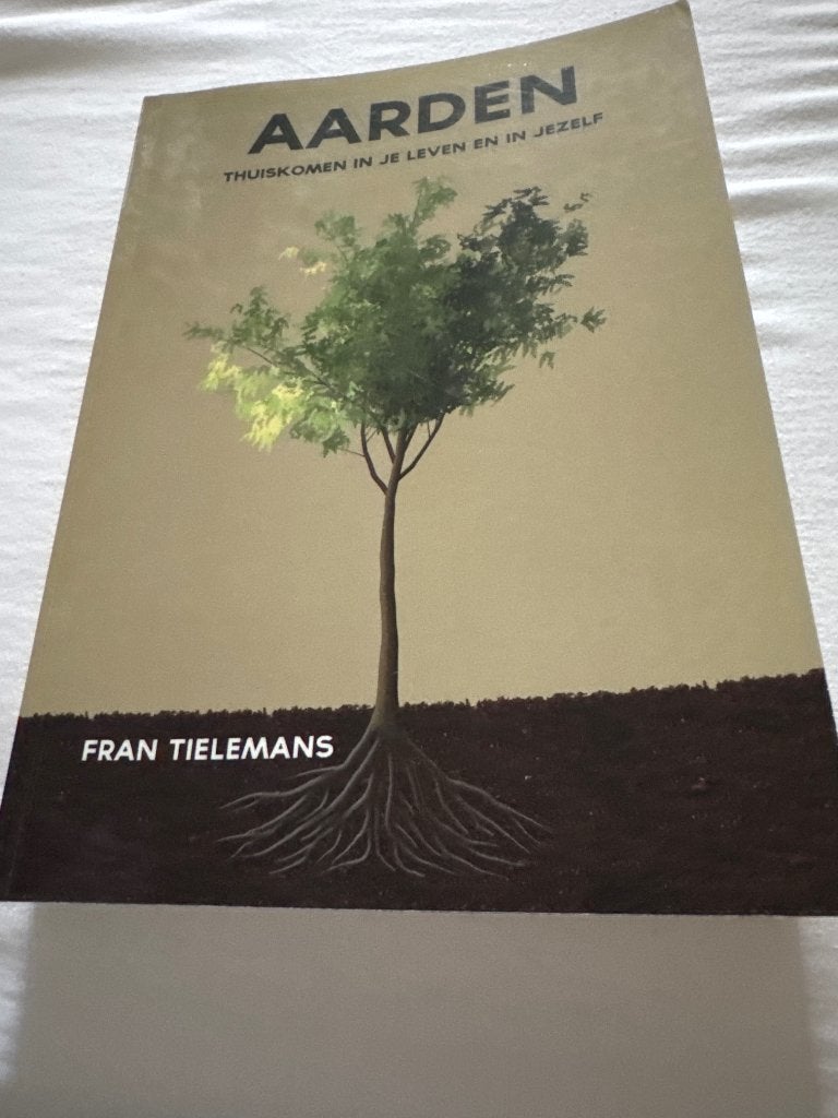 Aarden, thuiskomen in je leven en jezelf, Fran Tielemans, Spiritualiteit algemeen, Overige typen, Ophalen of Verzenden