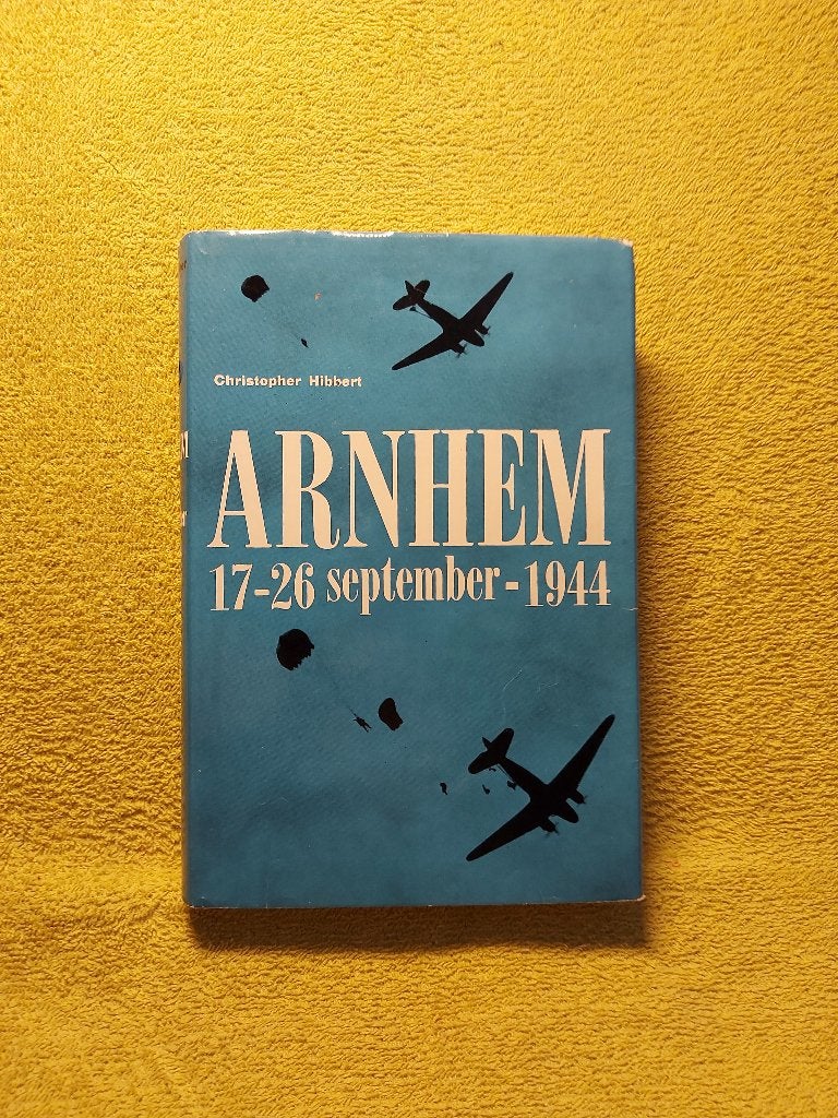 Arnhem - Christopher Hibbert. 17 - 26 September 1944., Ophalen of Verzenden, Tweede Wereldoorlog, Zo goed als nieuw, Overige onderwerpen