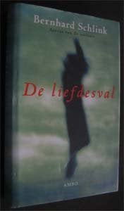 Bernhard Schlink : De liefdesval, Ophalen of Verzenden, Zo goed als nieuw