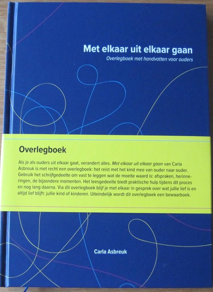 Carla Asbreuk - Met elkaar uit elkaar - een overlegboek, Boeken, Psychologie, Zo goed als nieuw, Ontwikkelingspsychologie, Ophalen of Verzenden