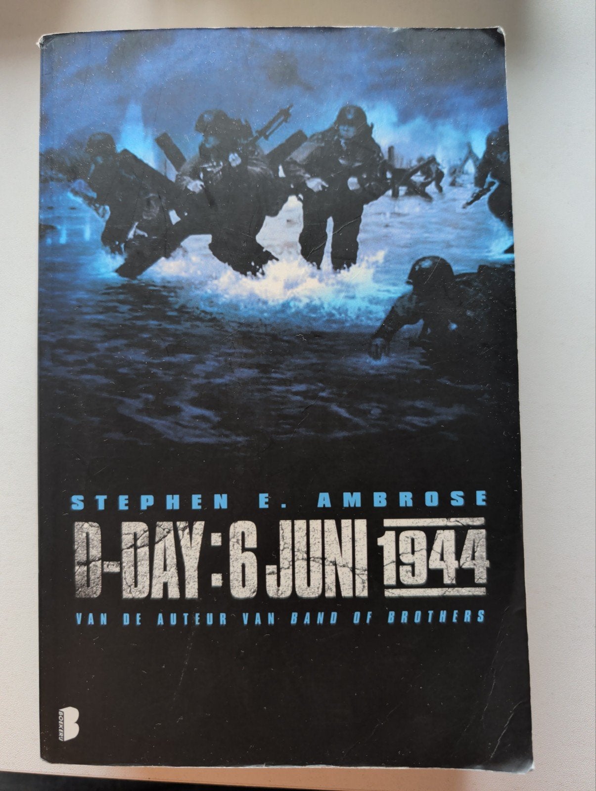 D-Day: 6 Juni 1944 - Stephen E. Ambrose, Stephen E. Ambrose, Ophalen of Verzenden, Landmacht, Tweede Wereldoorlog