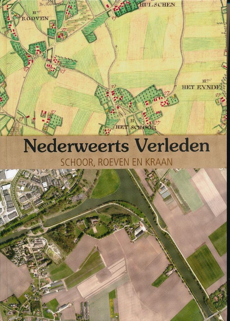 Nederweerts Verleden 8 – Schoor, Roeven en Kraan (Nieuw), 20e eeuw of later, Nieuw, Ophalen of Verzenden, Frits Knapen