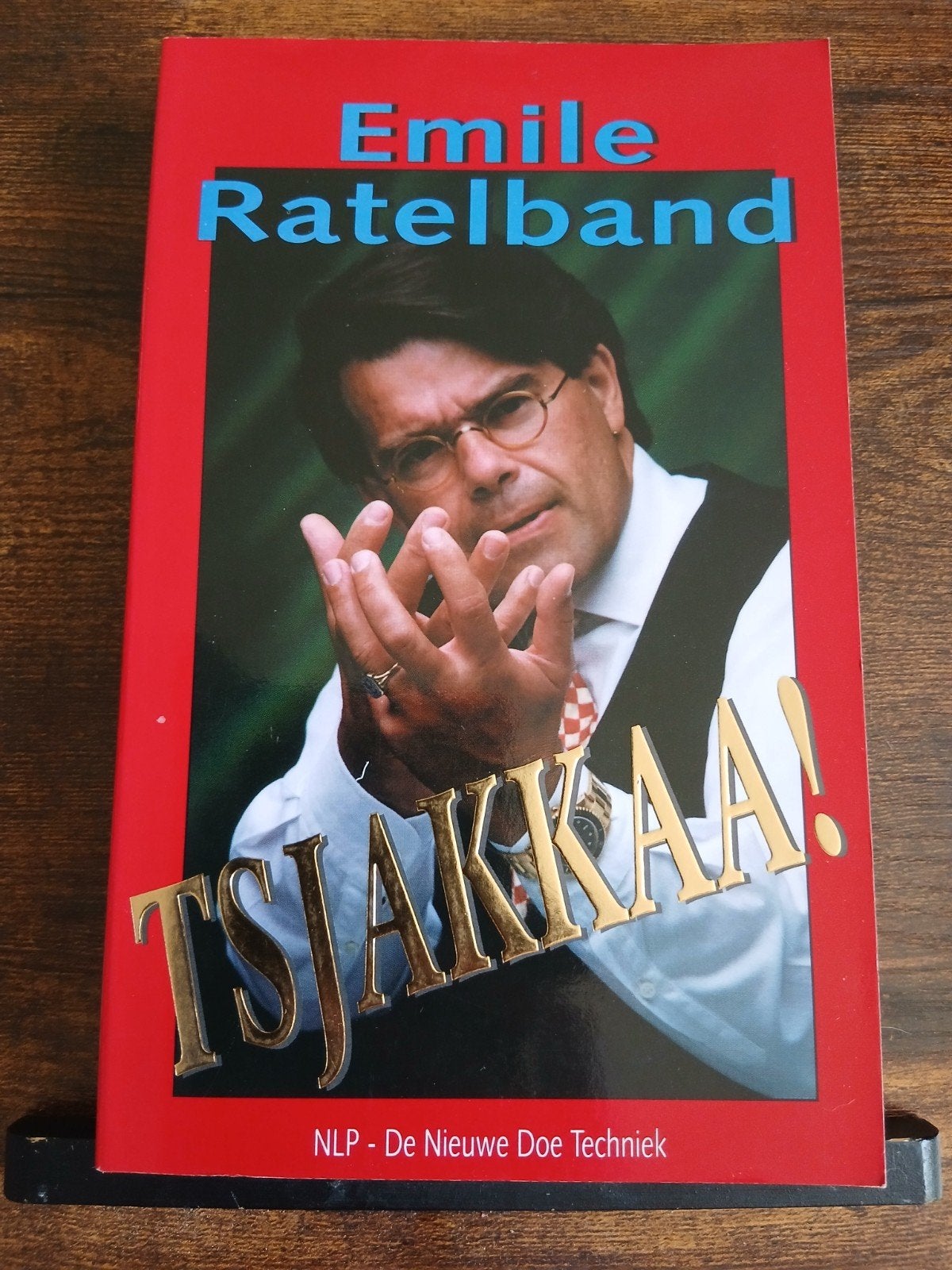 Emile Ratelband - Tsjakkaa! NLP - De Nieuwe Doe Techniek, E. Ratelband, Ophalen of Verzenden, Ontwikkelingspsychologie, Zo goed als nieuw