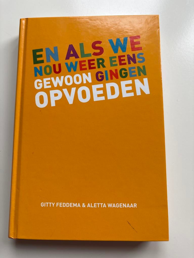 A. Wagenaar - En als we nou weer eens gewoon gingen opvoeden, Verzenden, Zwangerschap en Bevalling, A. Wagenaar; Gitty Feddema