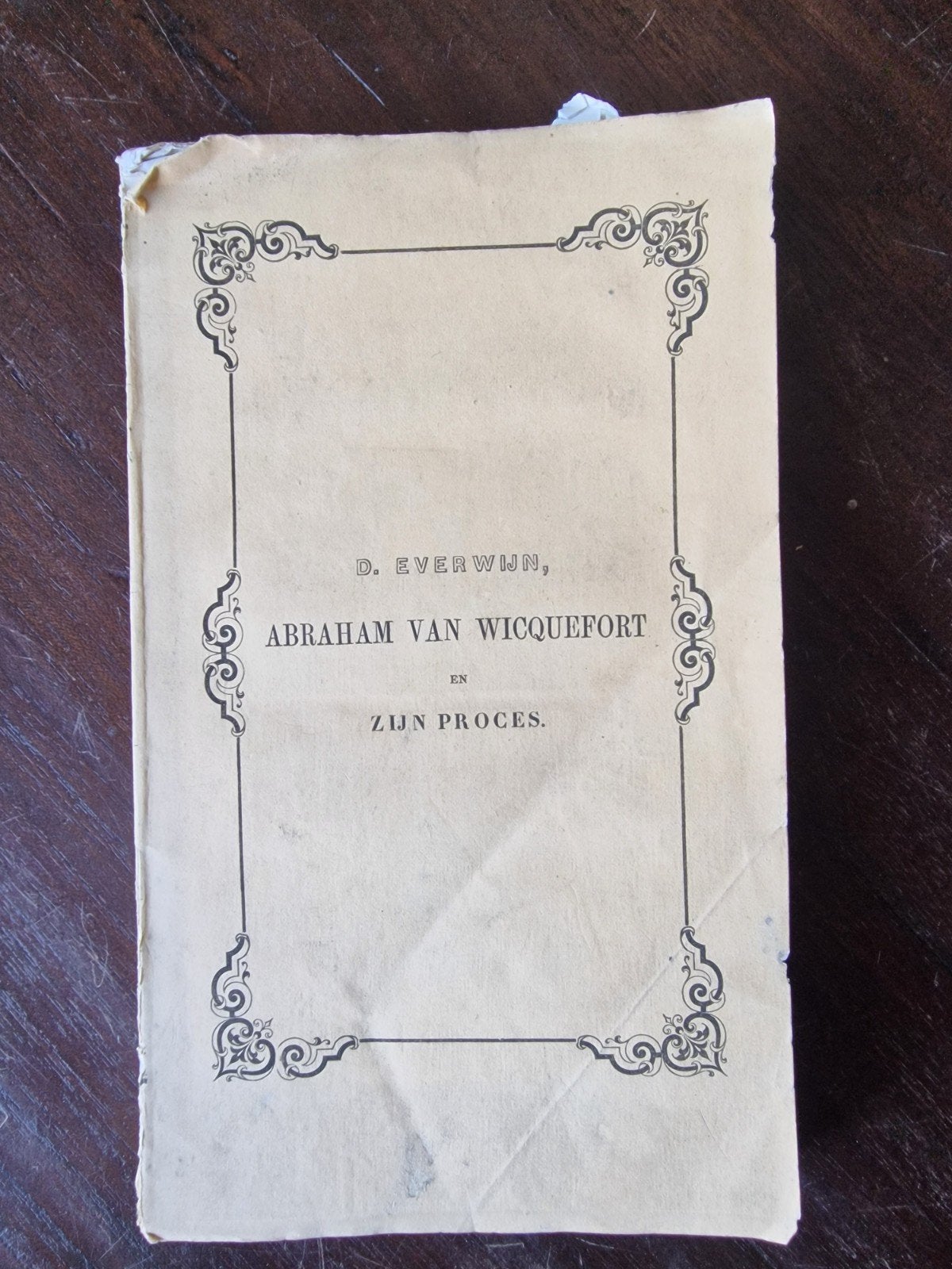 Abraham van Wicquefort en zijn proces Antiek Proefschrift, Ophalen of Verzenden, Dionysius Everwijn