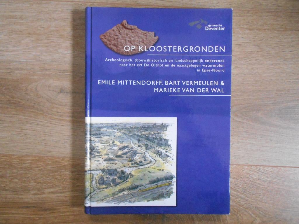 Emile Mittendorff Op Kloostergronden, Boeken, Geschiedenis | Stad en Regio, Ophalen of Verzenden, Zo goed als nieuw