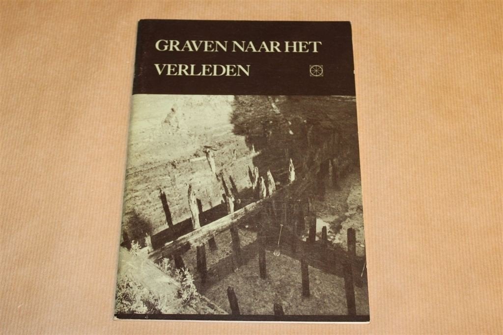 Graven naar het Verleden — Archeologie van de Lage Landen, Ophalen of Verzenden, Gelezen, Europa