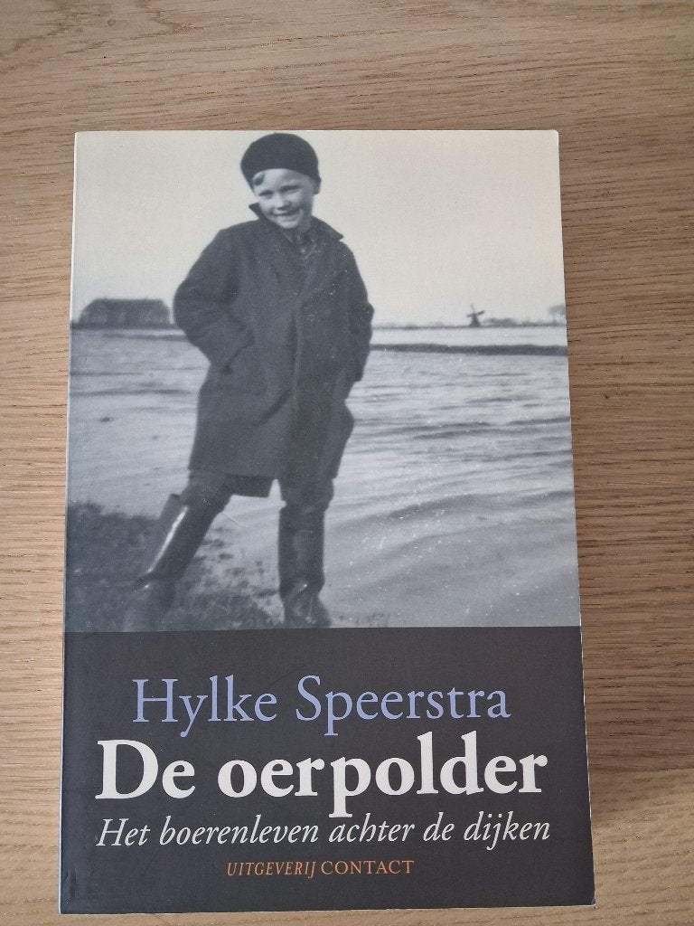 De oerpolder: het boerenleven achter de dijken, 19e eeuw, Ophalen of Verzenden, Zo goed als nieuw, Hylke Speerstra