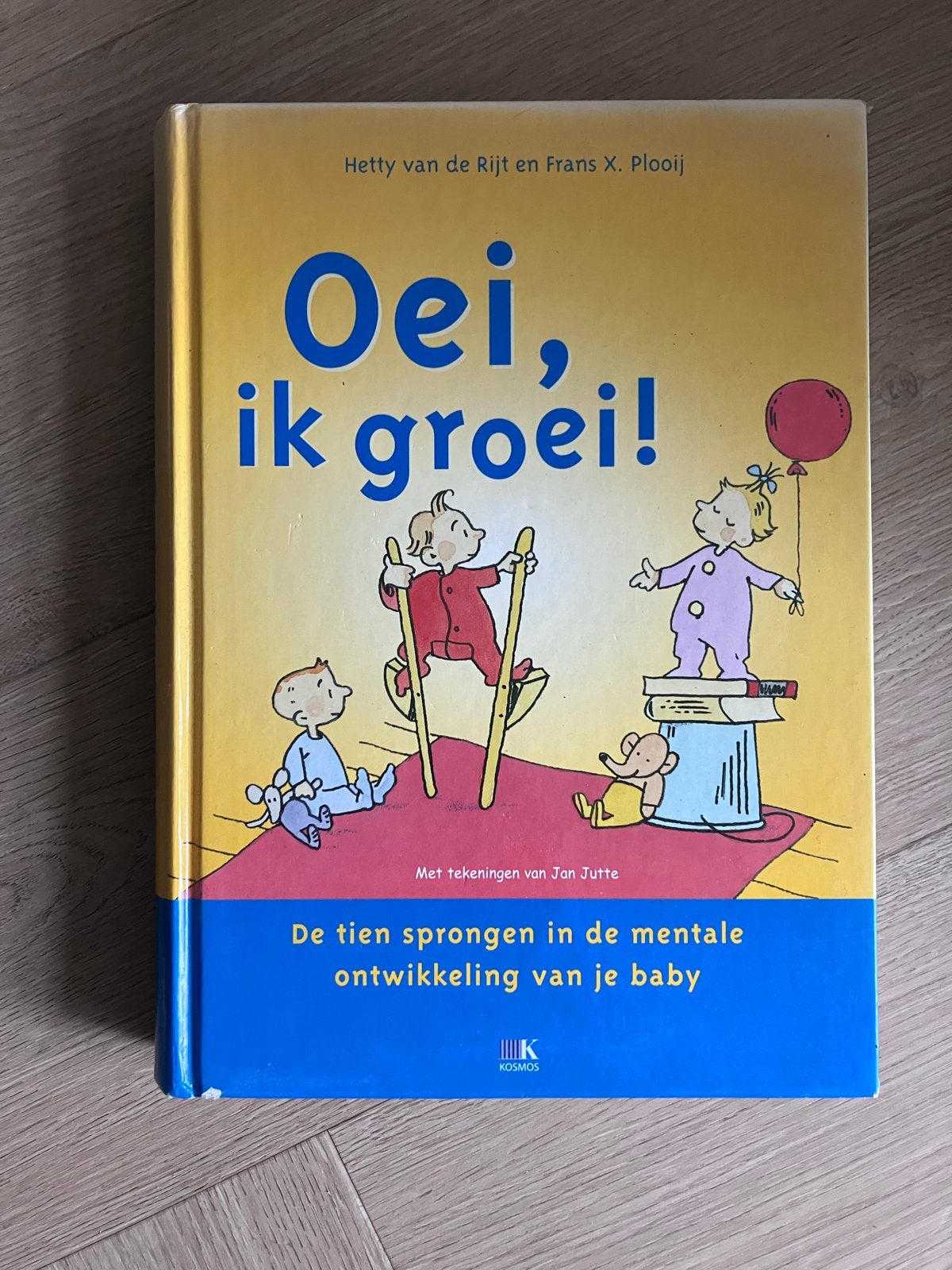Oei, ik groei! - Hetty van de Rijt & Frans X. Plooij, Ophalen of Verzenden, Gelezen, Opvoeding tot 6 jaar