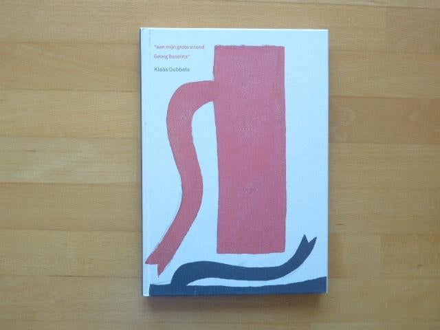 Klaas Gubbels aan mijn grote vriend Baselitz Gesigneerd, Ophalen of Verzenden, Zo goed als nieuw, Schilder- en Tekenkunst