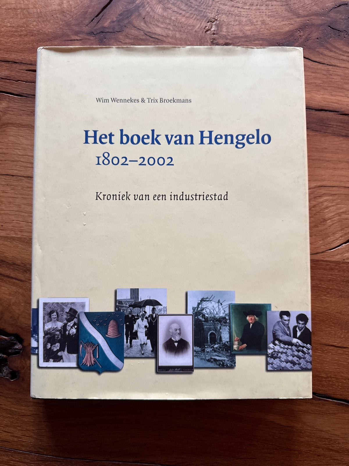 Het boek van Hengelo 1802-2002 - Kroniek van een industriest, Boeken, Ophalen of Verzenden, 20e eeuw of later, Zo goed als nieuw