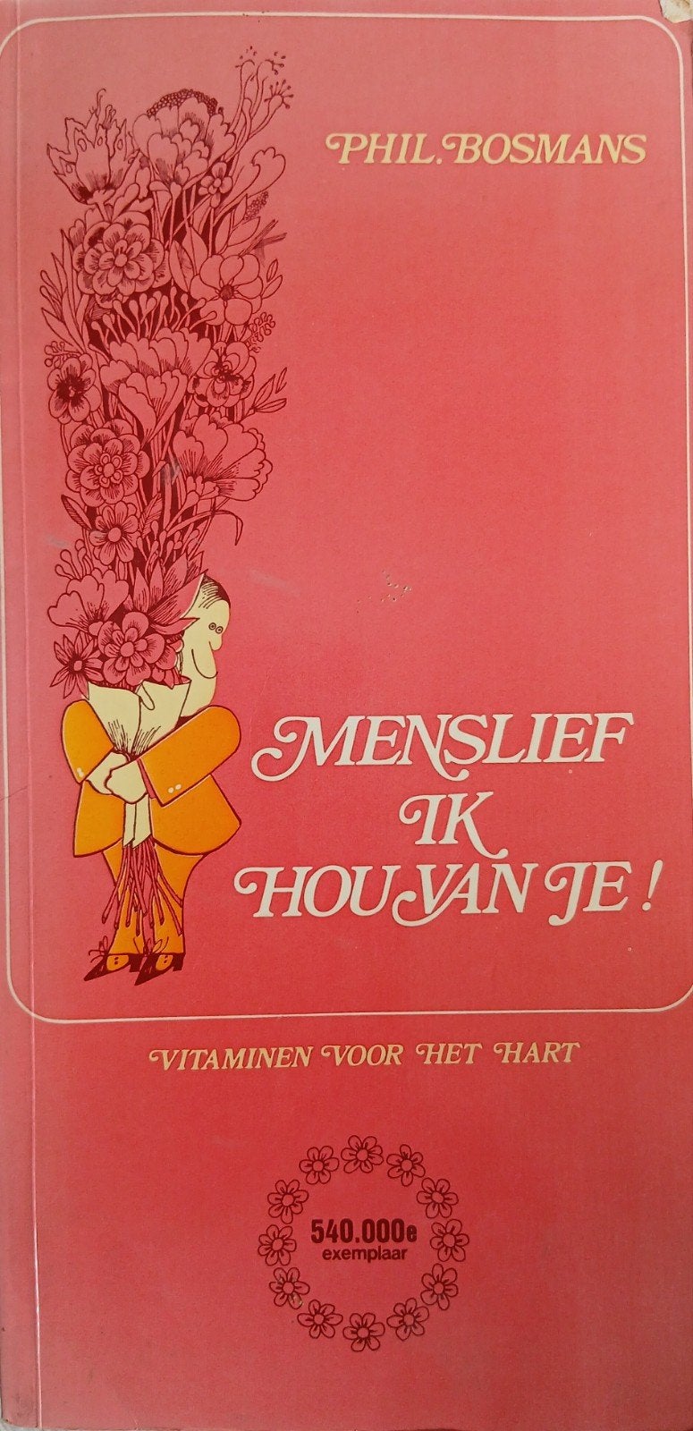 Phil Bosmans - Menslief, ik hou van je! (Vitaminen voor het, Boeken, Ophalen of Verzenden, Gelezen, Phil Bosmans