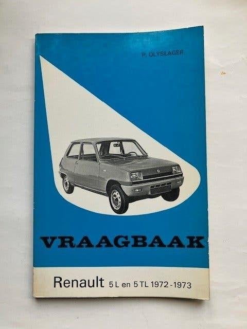 Vraagbaak Renault 5 L en 5 TL 1972-1973 Olyslager, Ophalen of Verzenden