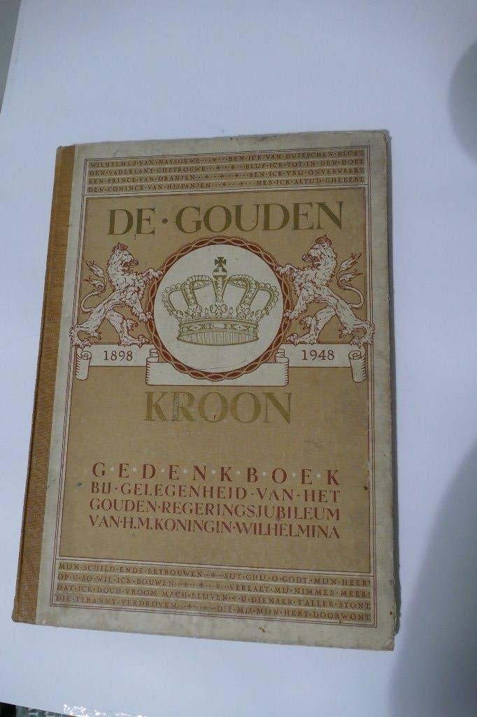 De gouden kroon 1898 - 1948 Koningin Wilhelmina, Ophalen of Verzenden