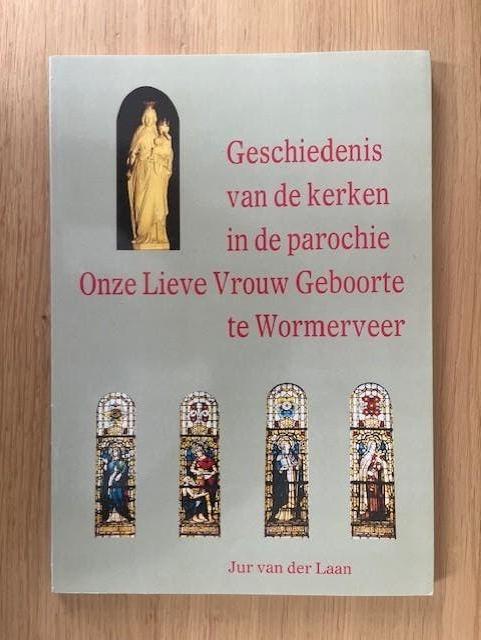 Geschiedenis kerken Wormerveer, Boeken, Geschiedenis | Stad en Regio, Ophalen of Verzenden, Zo goed als nieuw