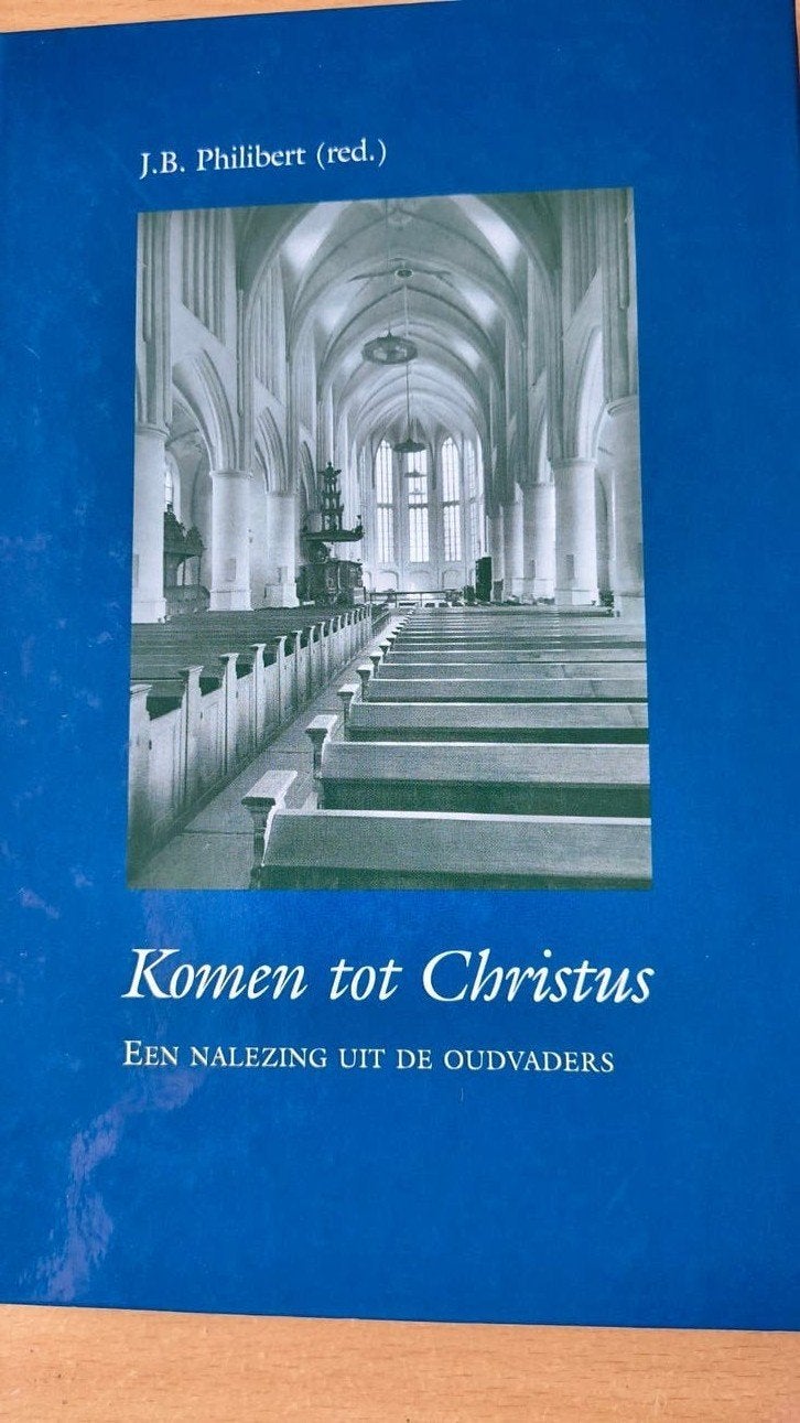 Het komen tot Christus. JB Philibert (red), Ophalen of Verzenden