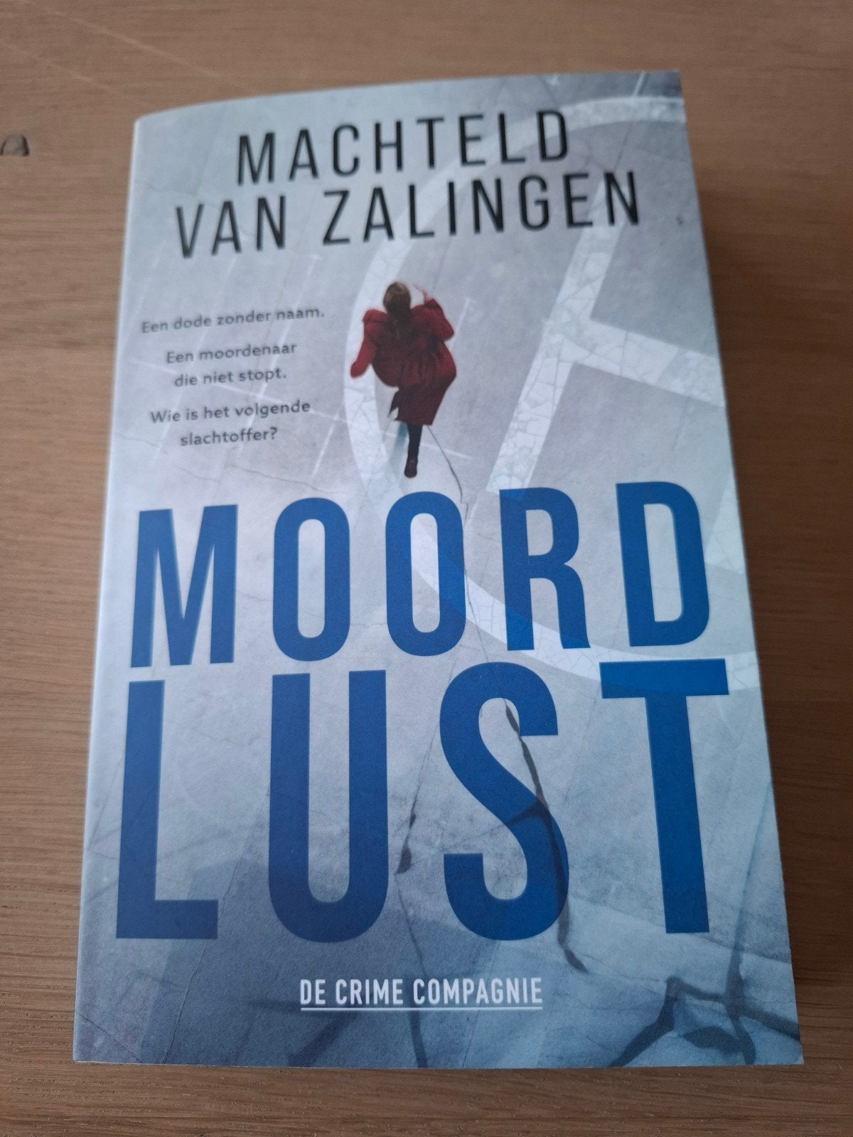Moordlust - Machteld van Zalingen (De Crime Compagnie), Ophalen of Verzenden, Zo goed als nieuw, Machteld van Zalingen