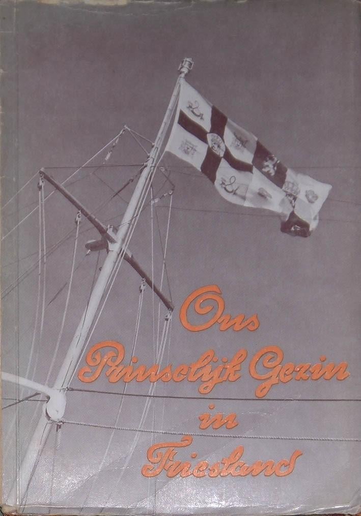 Ons prinselijk gezin in Friesland., Ophalen of Verzenden, Zo goed als nieuw