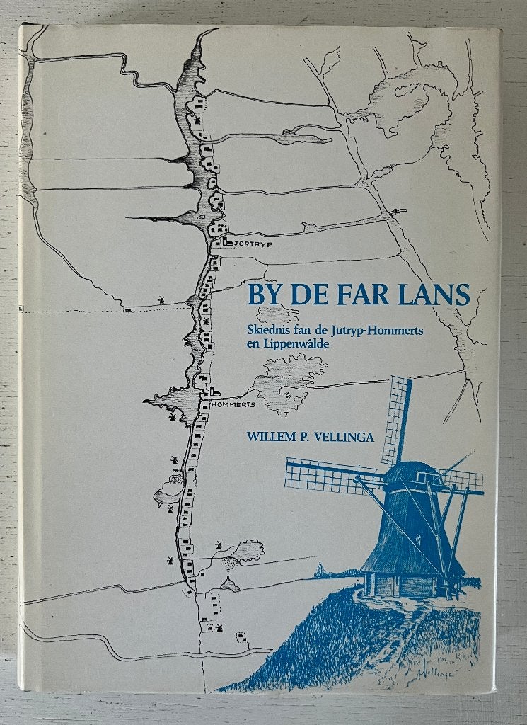 By de far lans - Skiednis fan de Jutriep- Hommerts en Lippen, Ophalen of Verzenden, Gelezen