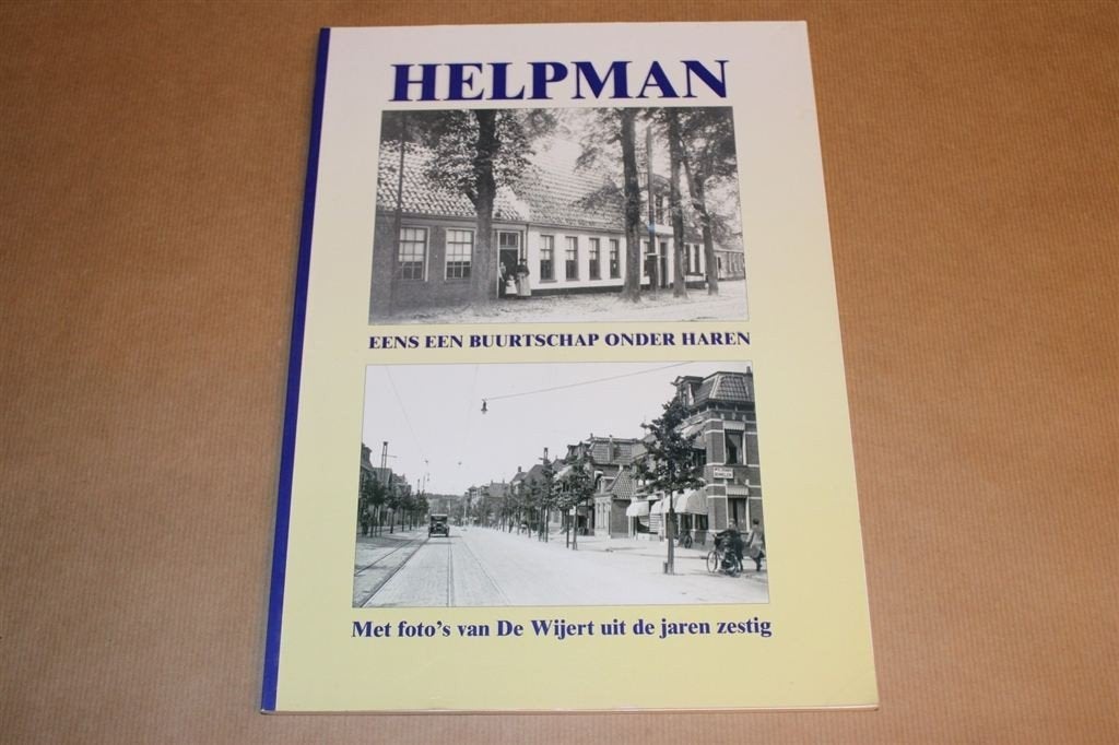 Helpman - Eens een buurtschap onder Haren, Ophalen of Verzenden, Zo goed als nieuw
