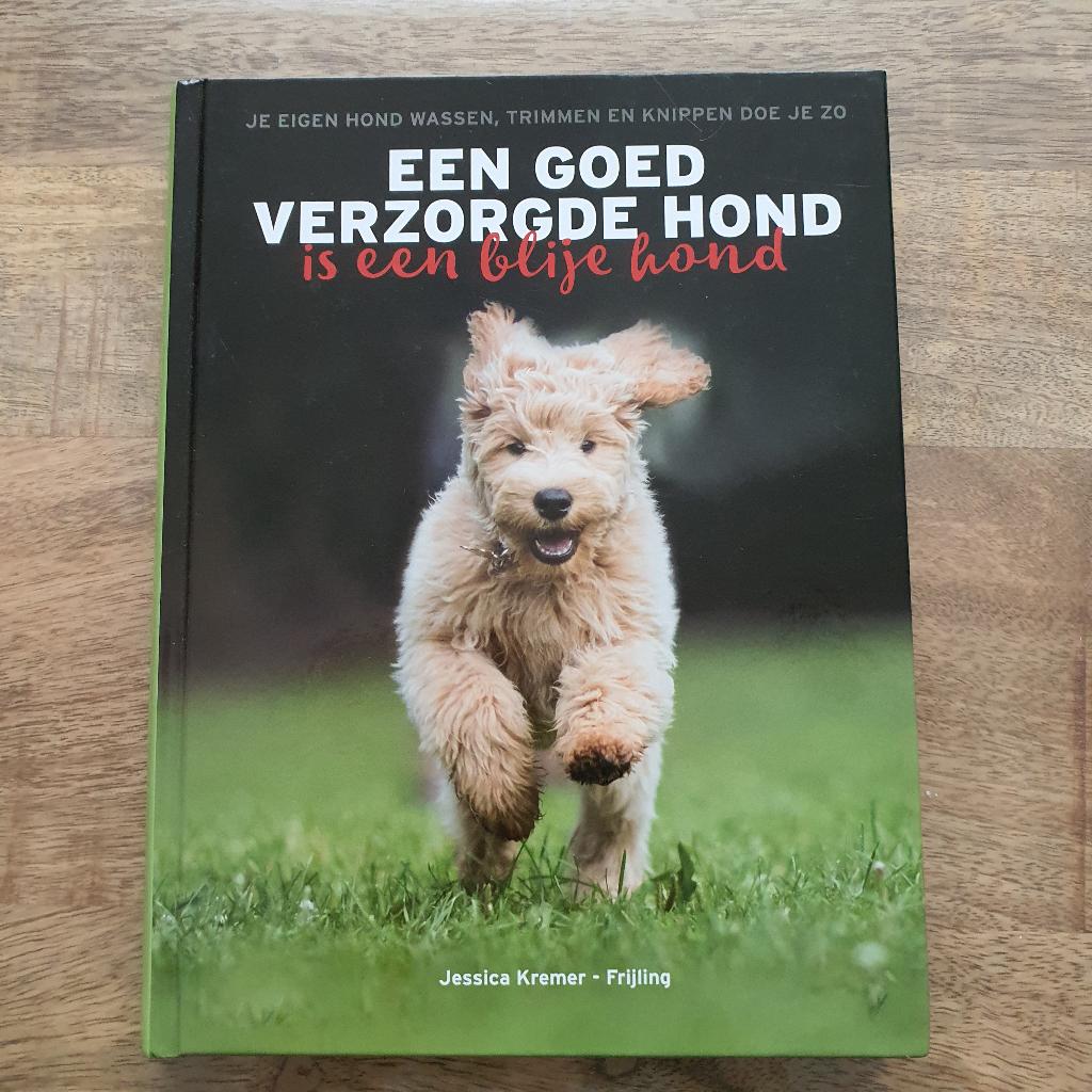 Boek: "Een goed verzorgde hond is een blije hond", Ophalen of Verzenden, Zo goed als nieuw, Honden