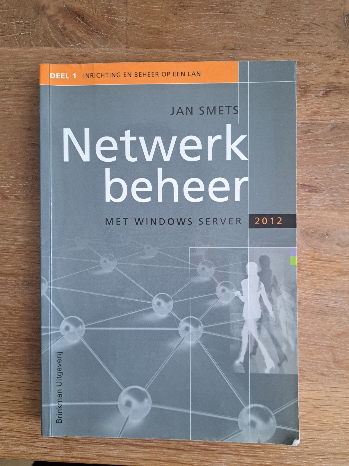 Netwerkbeheer met Windows Server 2012 - Deel 1, Jan Smets, Verzenden, Zo goed als nieuw, MBO