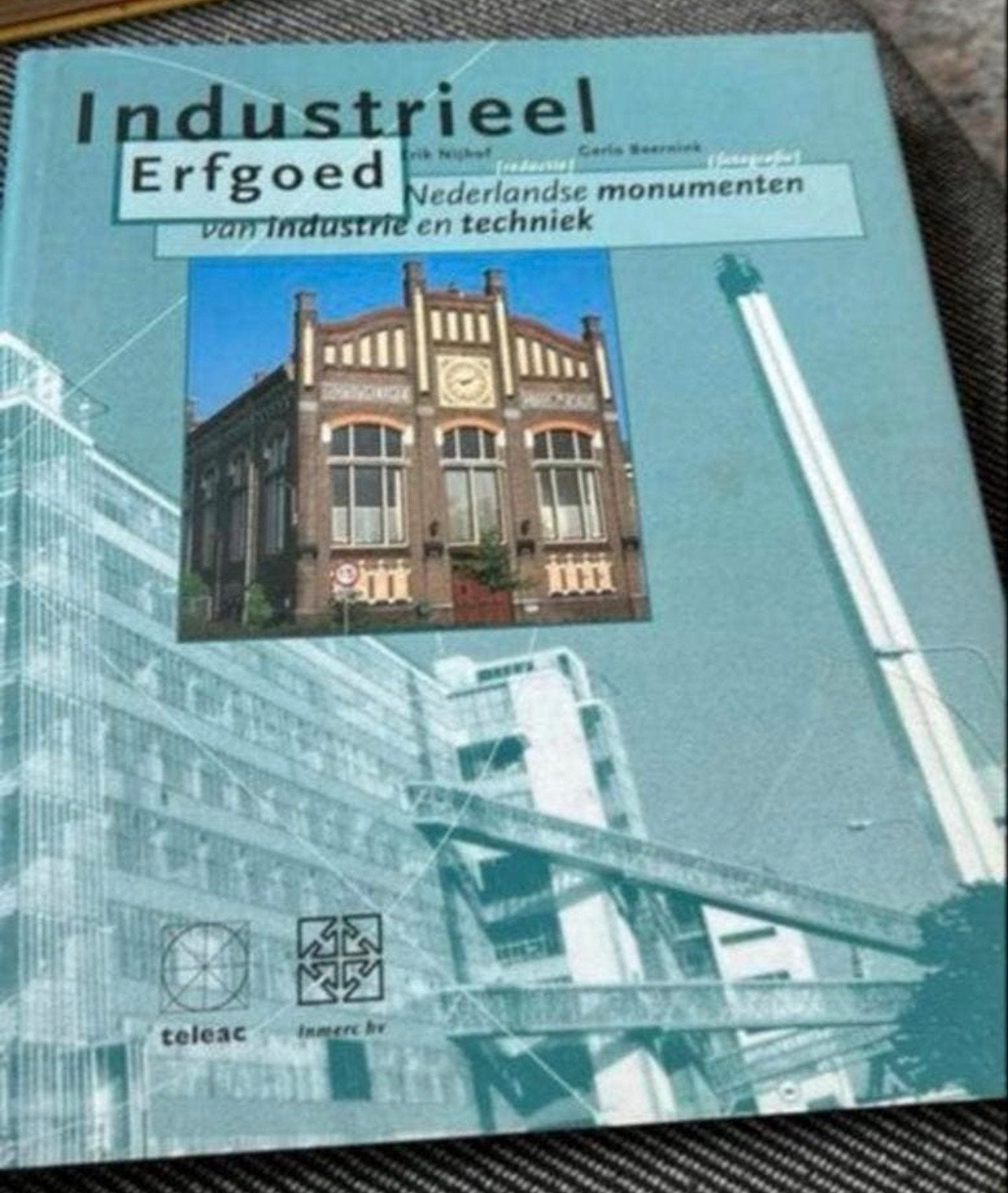 Industrieel Erfgoed: Nederlandse Monumenten van Industrie en, Ophalen of Verzenden, Gelezen, Bouwkunde